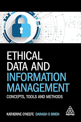 ethical data and information management concepts tools and methods 1st edition katherine o'keefe ,daragh o