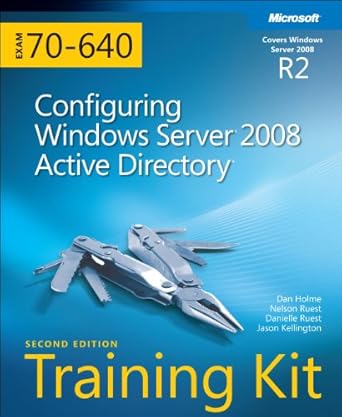 self paced training kit configuring windows server 2008 active directory 2nd edition dan holme ,nelson ruest