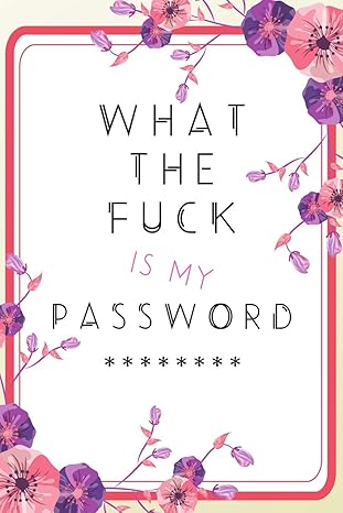 what the fuck is my password 1st edition wicked sweary 1650237634, 978-1650237633