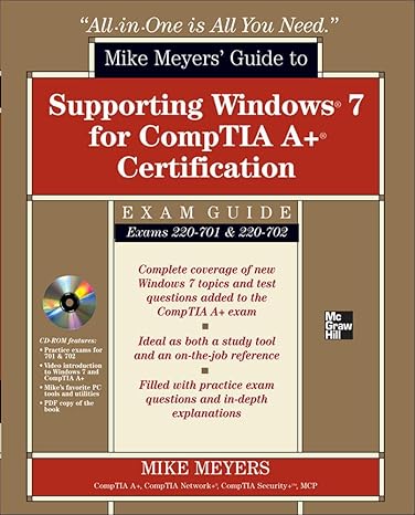 mike meyers guide to supporting windows 7 for comptia a+ certification 1st edition mike meyers 0071763929,