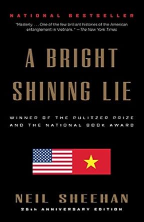 a bright shining lie john paul vann and america in vietnam anniversary edition neil sheehan 0679724141,