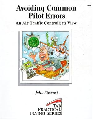 avoiding common pilot errors an air traffic controllers view 1st edition john stewart b006cdgub2