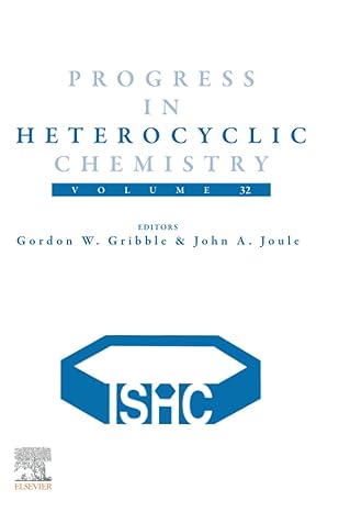 progress in heterocyclic chemistry 1st edition gordon gribble ,john a joule 0323898122, 978-0323898126