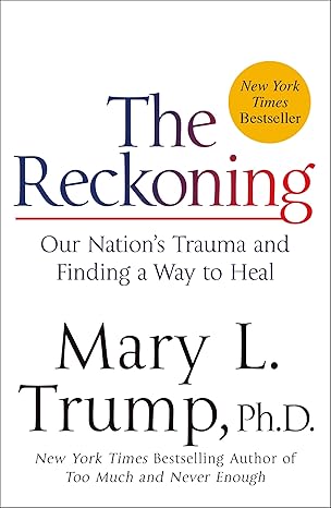 reckoning 1st edition mary l trump 1250864631, 978-1250864635