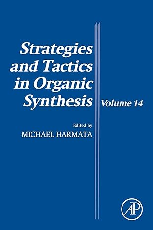 strategies and tactics in organic synthesis 1st edition michael harmata 0128148055, 978-0128148051