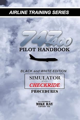 747 400 pilot handbook simulator and checkride procedures 1st edition mike ray 1453634606, 978-1453634608