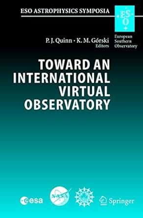 toward an international virtual observatory proceedings of the eso/esa/nasa/nsf conference held at garching