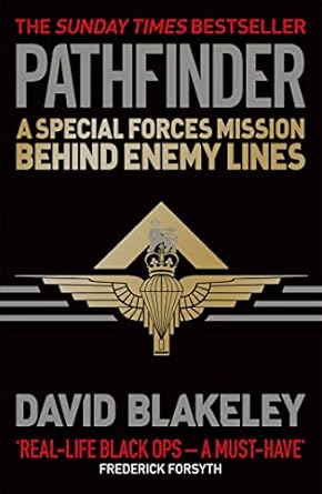 pathfinder a special forces mission behind enemy lines 1st edition david blakeley 1409129020, 978-1409129028