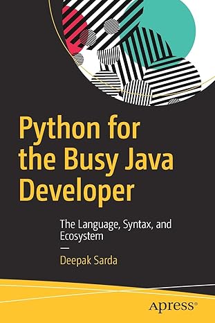 python for the busy java developer the language syntax and ecosystem 1st edition deepak sarda 148423233x,