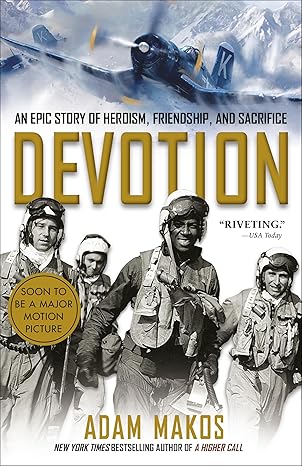 devotion an epic story of heroism friendship and sacrifice 1st edition adam makos 0804176604, 978-0804176606