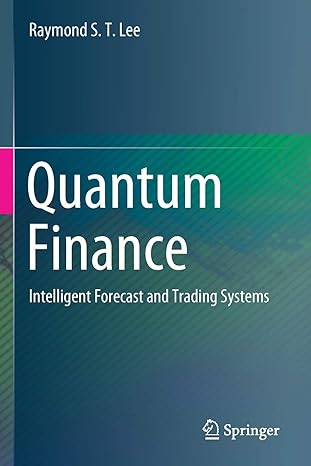 quantum finance intelligent forecast and trading systems 1st edition raymond s t lee 9813297980,