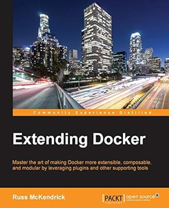 extending docker 1st edition russ mckendrick 1786463148, 978-1786463142