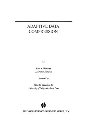 adaptive data compression 1st edition ross n williams 1461368103, 978-1461368106