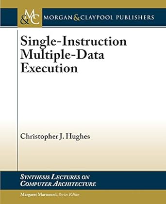 single instruction multiple data execution 1st edition christopher j hughes 1627057633, 978-1627057639