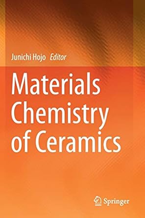 materials chemistry of ceramics 1st edition junichi hojo 9811399379, 978-9811399374