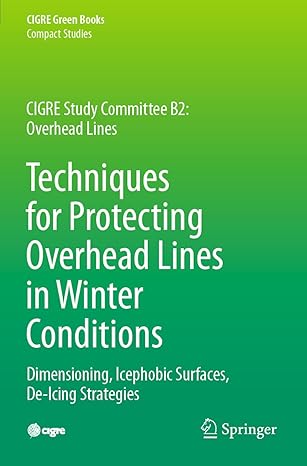 techniques for protecting overhead lines in winter conditions dimensioning icephobic surfaces de icing