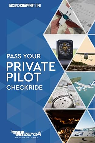pass your private pilot checkride 1st edition jason schappert 979-8985397055
