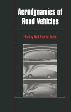 aerodynamics of road vehicles from fluid mechanics to vehicle engineering 1st edition wolf heinrich hucho