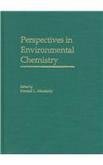 perspectives in environmental chemistry 1st edition donald l macalady 0195102088, 978-0195102086