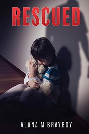 rescued 1st edition alana m brayboy ma llpc cadc 1545648174, 978-1545648179