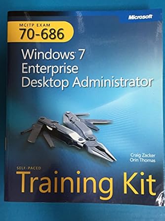 mcitp self paced training kit windows 7 desktop administrator 1st edition craig zacker ,orin thomas