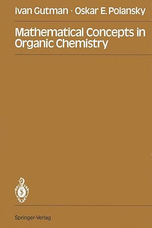 mathematical concepts in organic chemistry 1st edition ivan gutman ,oskar e polansky 3642709842,