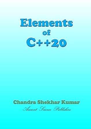 elements of c++20 1st edition chandra shekhar kumar b08xxvnnxk, 979-8715103307