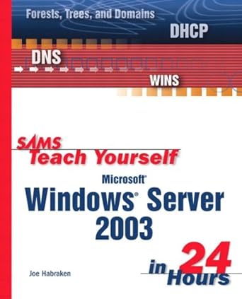 sams teach yourself microsoft windows server 2003 in 24 hours 1st edition joe habraken 812970238x,