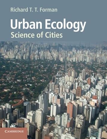 urban ecology science of cities 1st edition richard t t forman 0521188245, 978-0521188241