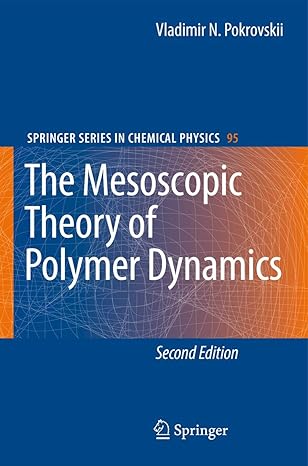 the mesoscopic theory of polymer dynamics 2nd edition vladimir n pokrovskii 9400790929, 978-9400790926