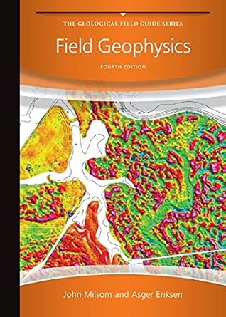 field geophysics 4th edition john milsom ,asger eriksen 0470749849, 978-0470749845