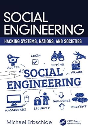 social engineering hacking systems nations and societies 1st edition michael erbschloe 0367313375