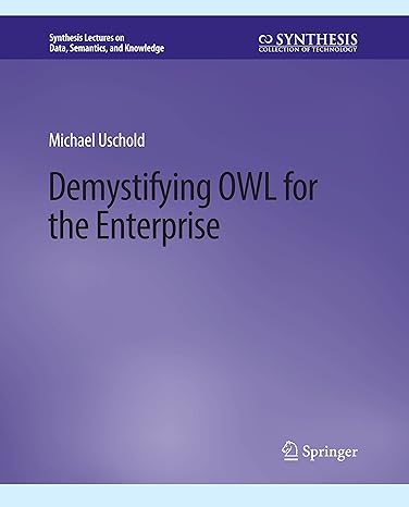 demystifying owl for the enterprise 1st edition michael uschold 3031794818, 978-3031794810