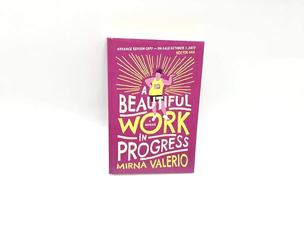 a beautiful work in progress 1st edition mirna valerio 1503943399, 978-1503943391