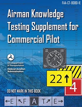 airman knowledge testing supplement for commercial pilot faa ct 8080 1e supplement edition federal aviation