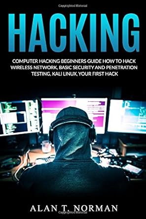 hacking computer hacking beginners guide how to hack wireless network basic security and penetration testing
