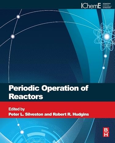 periodic operation of chemical reactors 1st edition p l silveston ,r r hudgins 032328213x, 978-0323282130