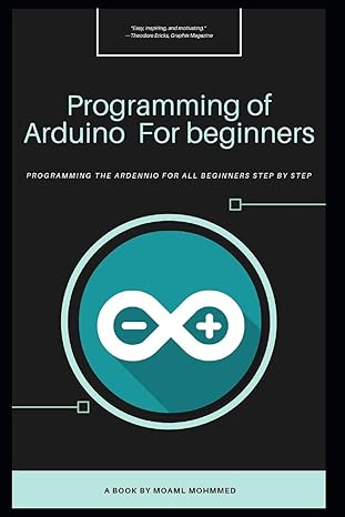 programming of arduino for beginners programming of arduino projects for beginners 1st edition moaml mohmmed
