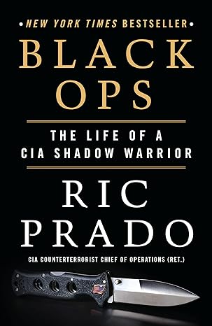 black ops the life of a cia shadow warrior 1st edition ric prado 1250764297, 978-1250764294