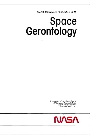 space gerontology 1st edition nasa ,national aeronautics and space administration 979-8396620582