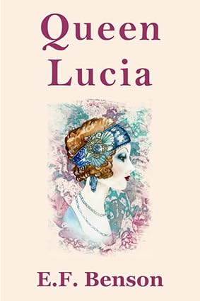queen lucia  e f benson 979-8393418465