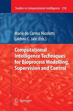 computational intelligence techniques for bioprocess modelling supervision and control 1st edition maria