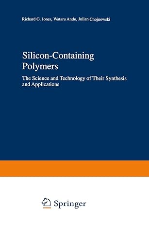 silicon containing polymers the science and technology of their synthesis and applications 1st edition r g