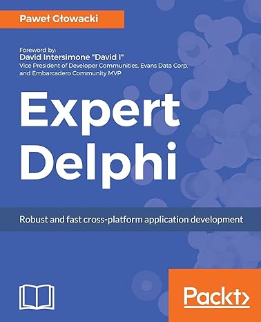expert delphi robust and fast cross platform application development 1st edition pawel glowacki 1786460165,