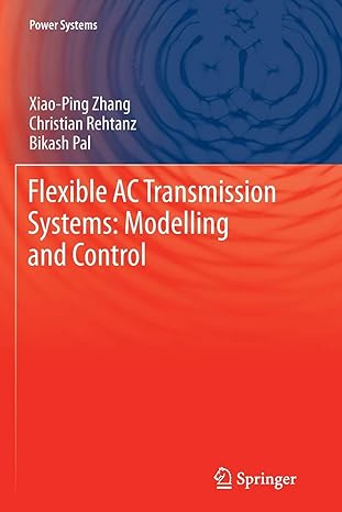flexible ac transmission systems modelling and control 2nd edition xiao ping zhang ,christian rehtanz ,bikash