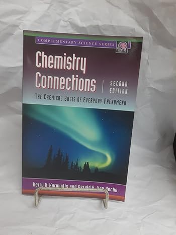 chemistry connections the chemical basis of everyday phenomena 2nd edition kerry k karukstis ,gerald r van