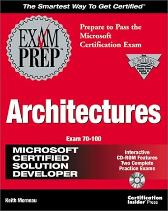mcsd architectures exam prep 1st edition keith morneau 1576104133, 978-1576104132