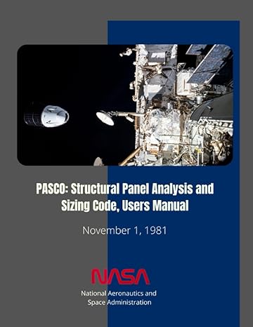pasco structural panel analysis and sizing code users manual november 1 1981 1st edition nasa ,national