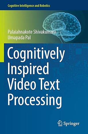 cognitively inspired video text processing 1st edition palaiahnakote shivakumara ,umapada pal 9811670714,