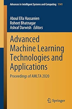 advanced machine learning technologies and applications proceedings of amlta 2020 1st edition aboul ella